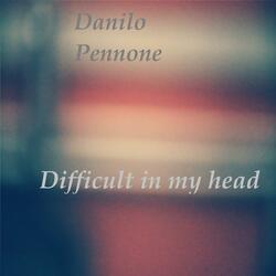Difficult in my head