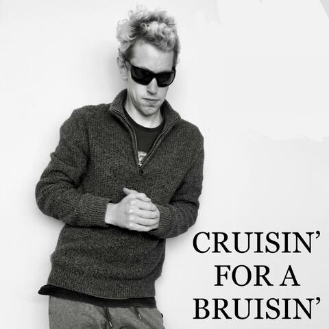Cruisin' For a Bruisin'