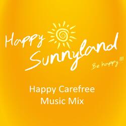 Happy Carefree Music Mix