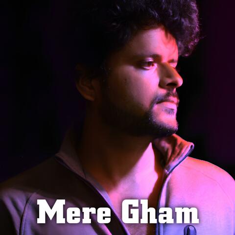 Mere Gham
