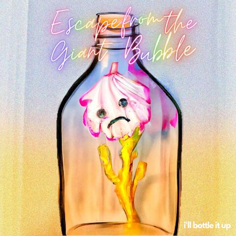 I'll Bottle It Up