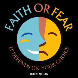 Faith or Fear