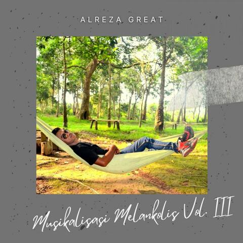 Musikalisasi Melankolis, Vol. III