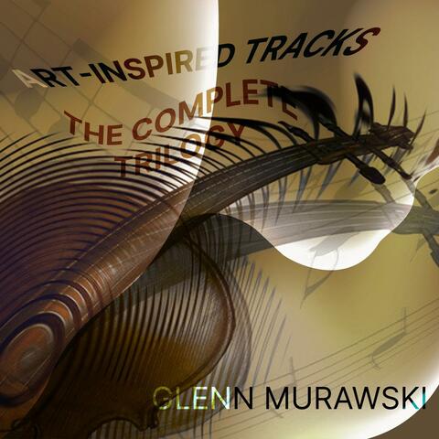 Art-Inspired Tracks: The Complete Trilogy Remastered