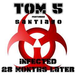 Infected 28 Months Later (feat. Santiago)
