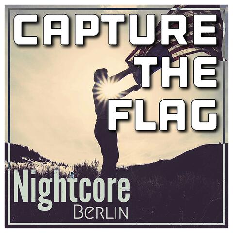 Capture The Flag (Nightcore Edit)