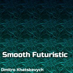 Smooth Futuristic