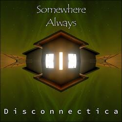 Somewhere Always