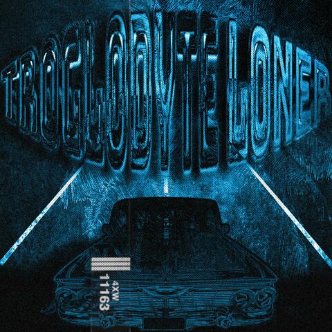 Troglodyte Loner