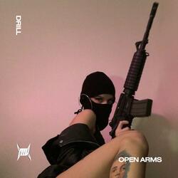 OPEN ARMS - (DRILL)