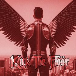 Kick The Floor