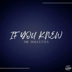 If You Knew