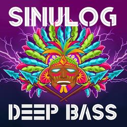 SINULOG (Deep Bass)