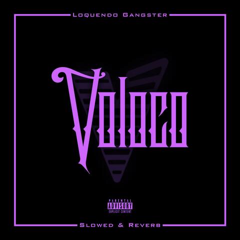 VOLOCO (Slowed & Reverb)