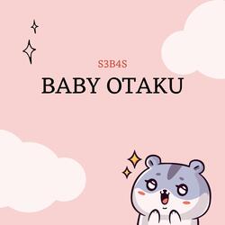 BABY OTAKU