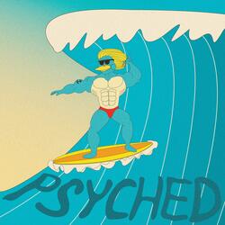 Psyched