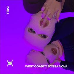 WEST COAST X BILLIE BOSSA NOVA - (DRILL)