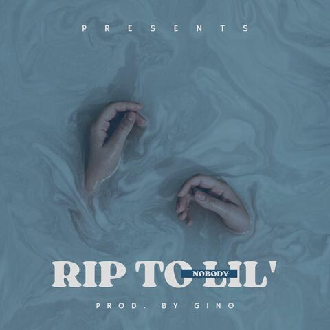 R.I.P to Lil' Nobody
