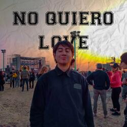 No quiero Love