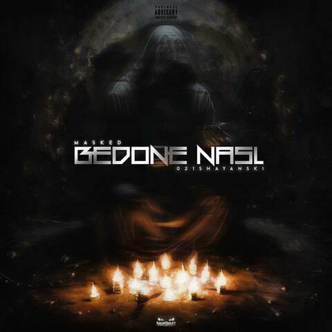 Bedone Nasl (feat. 021.shayanski)