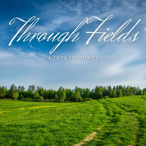 Through Fields
