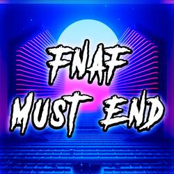FNAF Must End