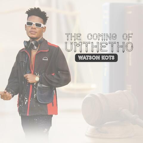 The Coming Of Umthetho