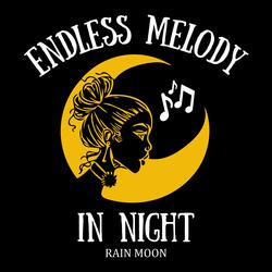 Endless Melody in Night