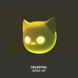 Celestial - Sped Up