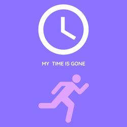 My Time Is Gone