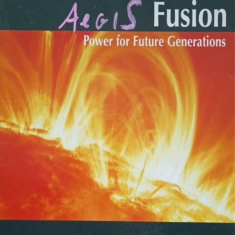 Aegis Fusion "Power for future generations"