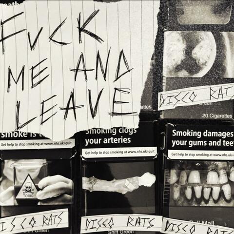 Fvck Me and Leave