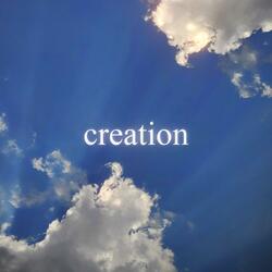 Creation