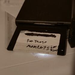 for those moments in time