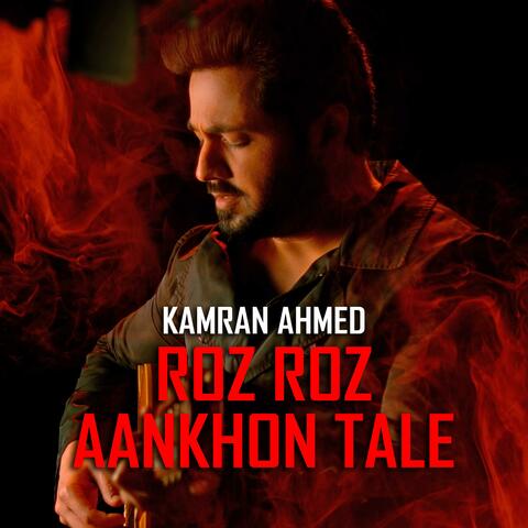 Roz Roz Aankhon Tale