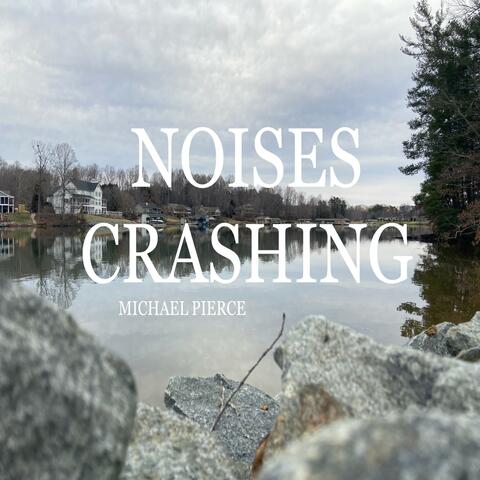 Noises Crashing