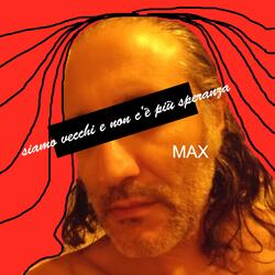 Siamo vecchi e non c'è più speranza