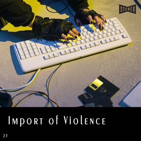 Import of Violence