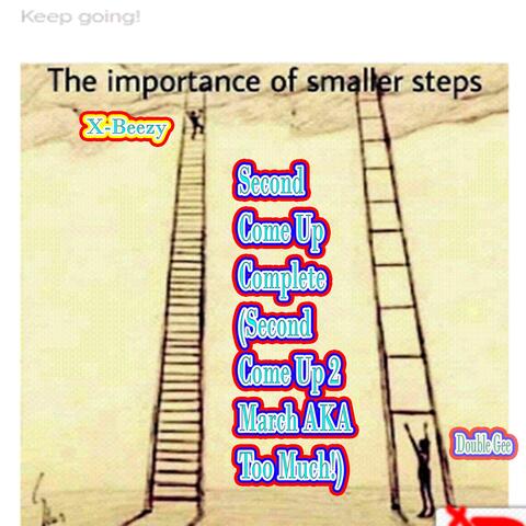 Second Come Up COMPLETE (Second Come Up 2 March AKA Too Much!)