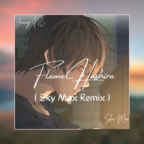Flame Hashira (Sky Max Remix)