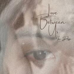 Love Between Us