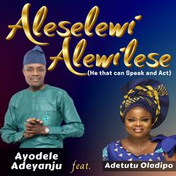 Alewilese Aleselewi (feat. Adetutu Oladipo)