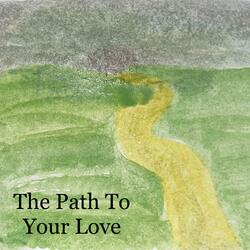 Path To Your Love