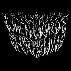 When Words Became Wind