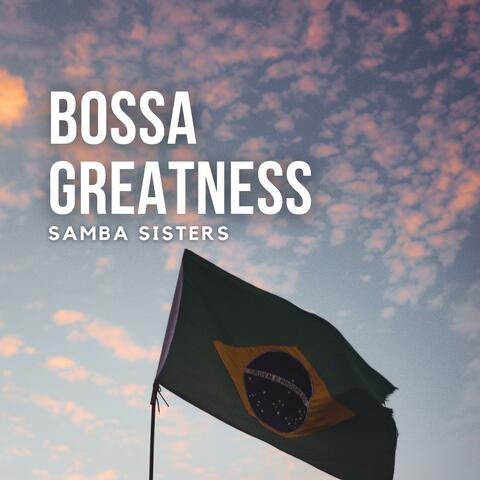 Bossa Greatness