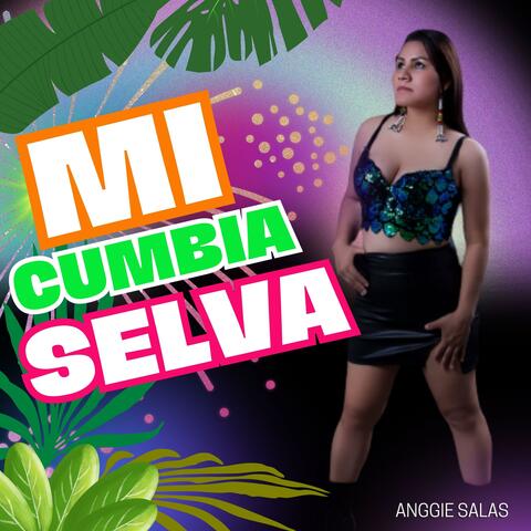 MI CUMBIA SELVA