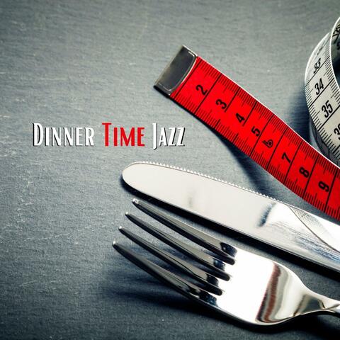 Dinner Time