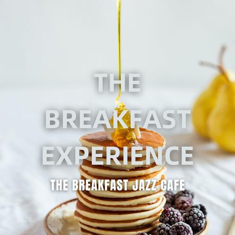 The Breakfast Experience