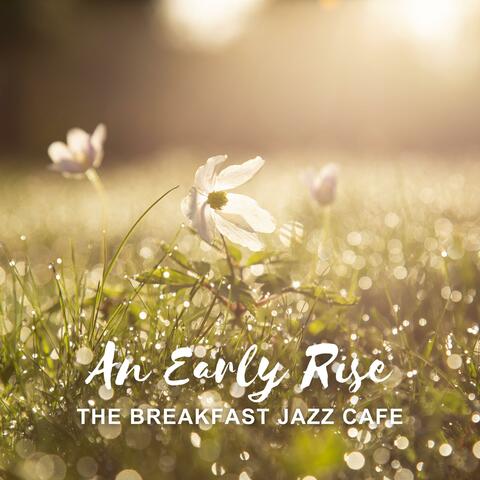An Early Rise