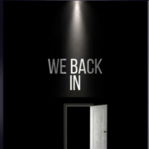 We Back In
